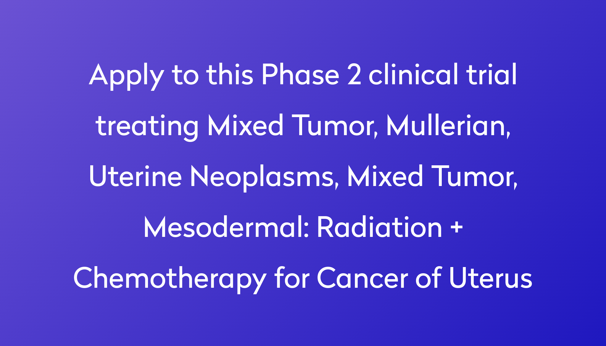 Radiation Chemotherapy For Cancer Of Uterus Clinical Trial 2022 Power 